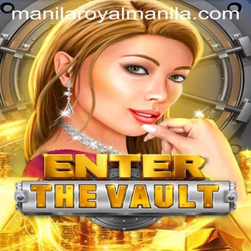 EntertheVault: Exploring the Innovative Game with Royal Manila Adventure